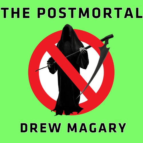 The Postmortal Audiobook By Drew Magary cover art