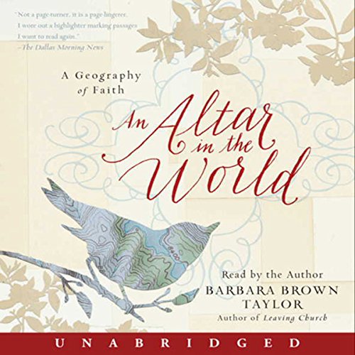 An Altar in the World Audiobook By Barbara Brown Taylor cover art