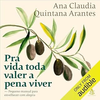 Pra vida toda valer a pena viver Audiobook By Ana Claudia Quintana Arantes cover art