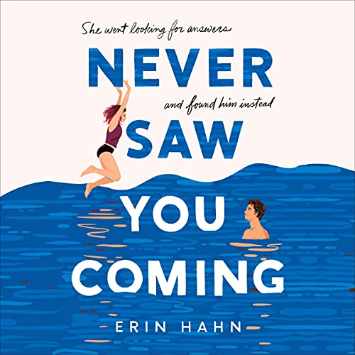 Never Saw You Coming Audiobook By Erin Hahn cover art