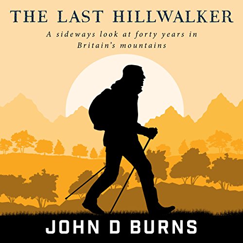 The Last Hillwalker Audiolivro Por John D Burns capa