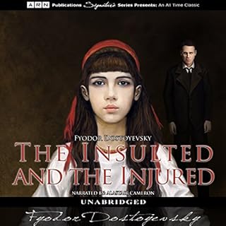 The Insulted and the Injured Audiobook By Fyodor Dostoyevsky cover art