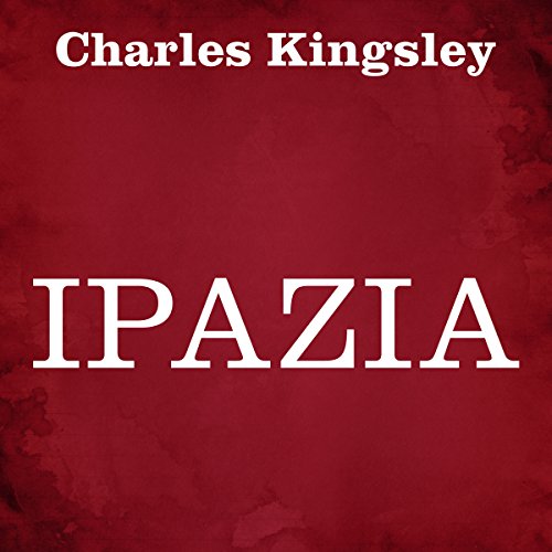 Ipazia Audiobook By Charles Kingsley cover art