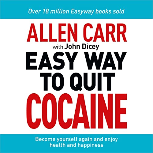 Allen Carr: The Easy Way to Quit Cocaine Audiobook By Allen Carr cover art