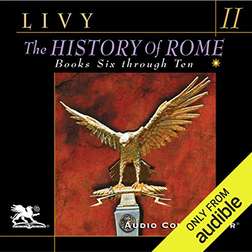 The History of Rome, Volume 2: Books 6 - 10 Audiobook By Titus Livy cover art