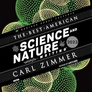 The Best American Science and Nature Writing 2023 Audiolibro Por Carl Zimmer, Jaime Green arte de portada