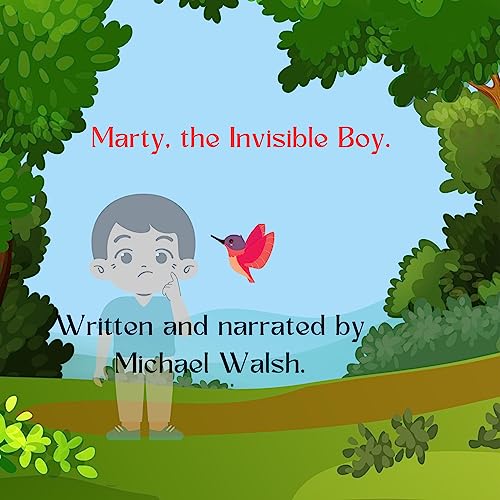 Marty, the Invisible Boy Audiobook By Michael Walsh cover art