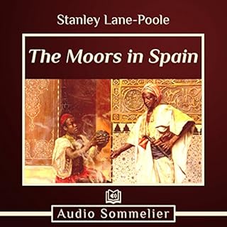 The Moors in Spain Audiobook By Stanley Lane-Poole cover art