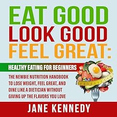 Eat Good, Look Good, Feel Great cover art