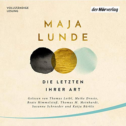 Die Letzten ihrer Art Audiobook By Maja Lunde, Ursel Allenstein - Übersetzer cover art