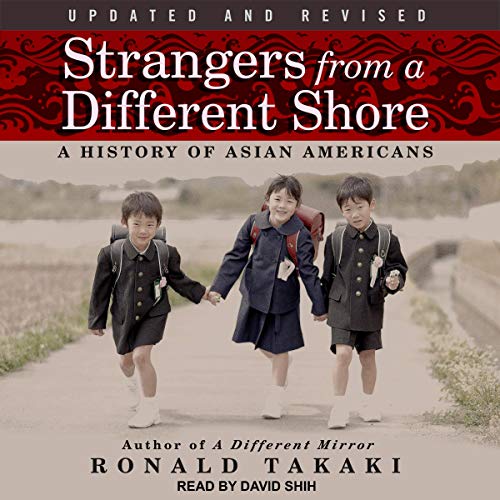 Strangers from a Different Shore Audiobook By Ronald Takaki cover art