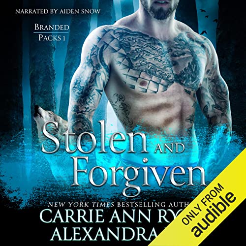 Stolen and Forgiven Audiolivro Por Alexandra Ivy, Carrie Ann Ryan capa