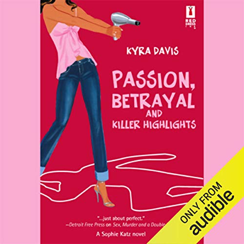 Passion, Betrayal, and Killer Highlights Audiolibro Por Kyra Davis arte de portada