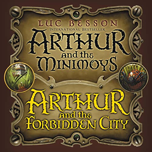 Arthur and the Minimoys & Arthur and the Forbidden City cover art