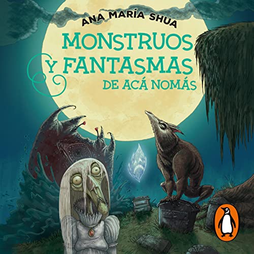 『Monstruos y fantasmas de acá nomás [Monsters and Ghosts from Here]』のカバーアート