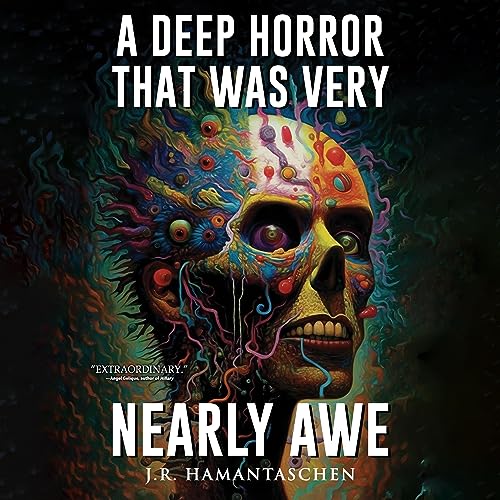 A Deep Horror That Was Very Nearly Awe cover art