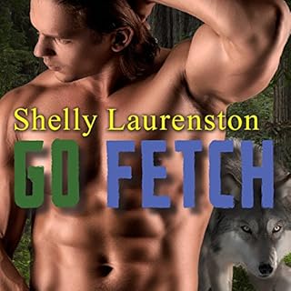 Go Fetch Audiobook By Shelly Laurenston cover art