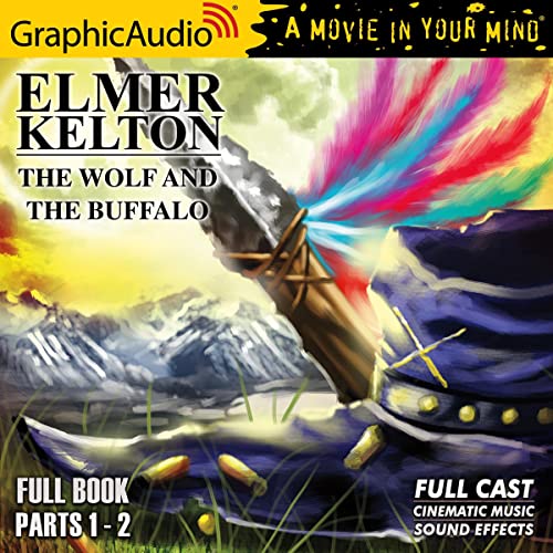 The Wolf and the Buffalo [Dramatized Adaptation] Audiolibro Por Elmer Kelton arte de portada