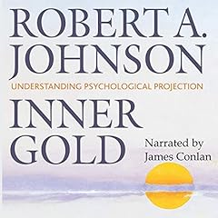 Inner Gold: Understanding Psychological Projection cover art