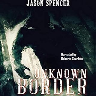 Unknown Border Audiobook By Jason Spencer cover art