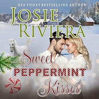 Sweet Peppermint Kisses Audiobook By Josie Riviera cover art