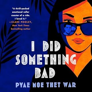 I Did Something Bad Audiobook By Pyae Moe Thet War cover art