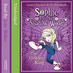 Sophie and the Shadow Woods (1) – The Goblin King cover art