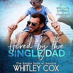 Hired by the Single Dad Audiolibro Por Whitley Cox arte de portada