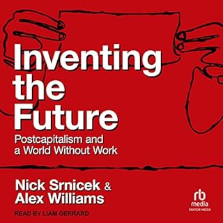 Inventing the Future Audiolibro Por Nick Srnicek, Alex Williams arte de portada