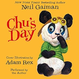 Chu's Day Audiobook By Neil Gaiman, Adam Rex cover art