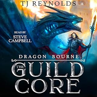 The Guild Core 1: Dragon Bourne Audiobook By TJ Reynolds cover art