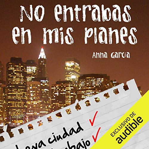 Couverture de No entrabas en mis planes (Narración en Castellano) [You Did Not Fit in My Plans]