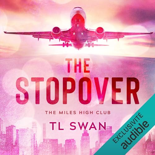 The Stopover (French edition) Audiobook By T L Swan cover art