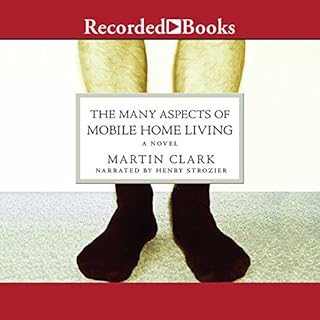 The Many Aspects of Mobile Home Living Audiobook By Martin Clark cover art