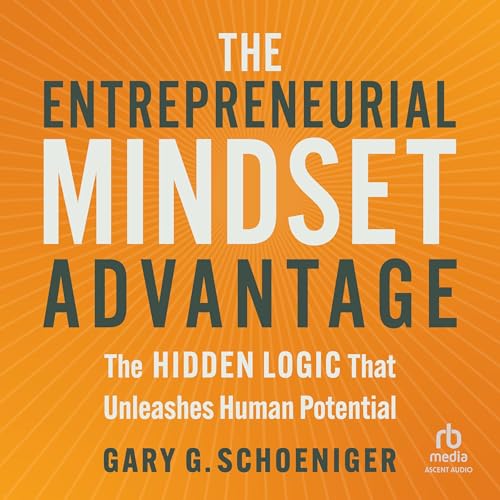 The Entrepreneurial Mindset Advantage cover art