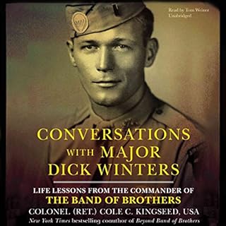 Conversations with Major Dick Winters Audiobook By Cole C. Kingseed cover art