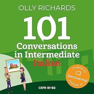 101 Conversations in Intermediate Italian Audiobook By Olly Richards cover art