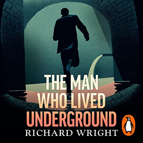 The Man Who Lived Underground Audiolibro Por Richard Wright arte de portada