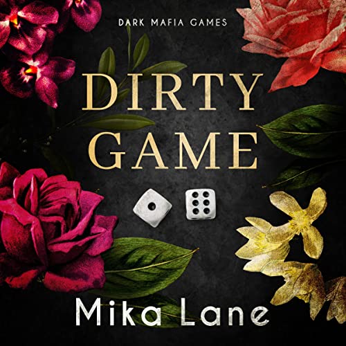 Dirty Game: The Anti-Hero Chronicles Audiobook By Mika Lane cover art