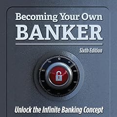 Becoming Your Own Banker cover art