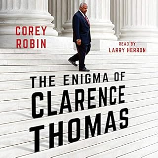 The Enigma of Clarence Thomas Audiobook By Corey Robin cover art