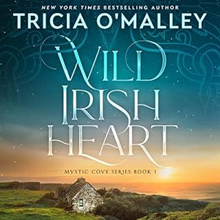 Wild Irish Heart Audiobook By Tricia O'Malley cover art