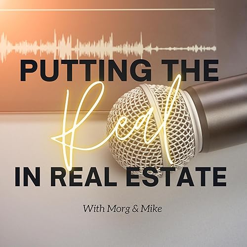 Putting the "Real" in Real Estate cover art