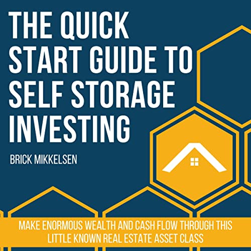 The Quick Start Guide to Self Storage Investing Audiolibro Por Brick Mikkelsen arte de portada