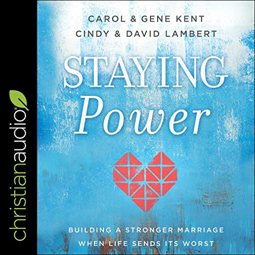 Staying Power Audiobook By Carol Kent, Gene Kent, Cindy Lambert, David Lambert cover art