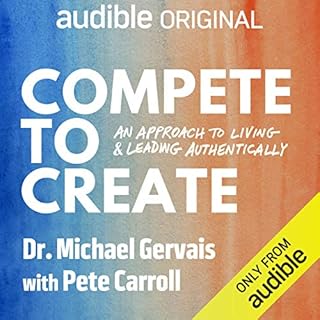 Compete to Create Audiobook By Dr. Michael Gervais, Pete Carroll cover art