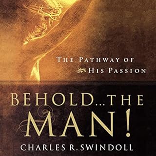 Behold... the Man! Audiobook By Charles R. Swindoll cover art