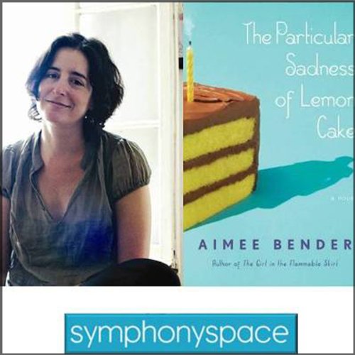 Thalia Book Club: Aimee Bender's The Particular Sadness of Lemon Cake cover art