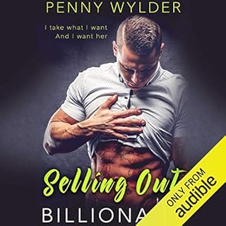 Selling out to the Billionaire Audiobook By Penny Wylder cover art