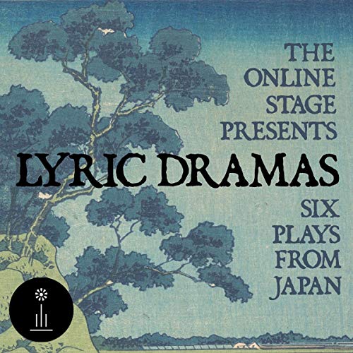 Lyric Dramas - Six Plays from Japan cover art